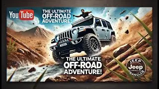Лучшее внедорожное приключение: Jeep Wrangler