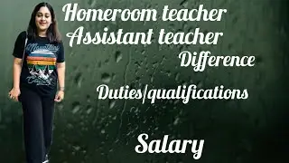 Homeroom teacher/Assistant teacher/duties and responsibilities/qualifications/salary#teacher