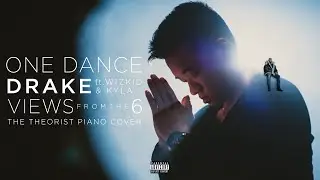 Drake ft. Wizkid & Kyla - One Dance | The Theorist Piano Cover