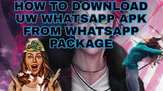 How To Download UW WhatsApp Apk Using WhastsApp For Free 