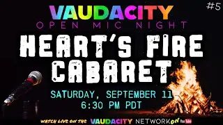 Vaudacity Open Mic Night | Heart's Fire Cabaret, Ep. 5