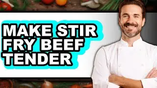How To Make Stir Fry Beef Tender - Easy Guide