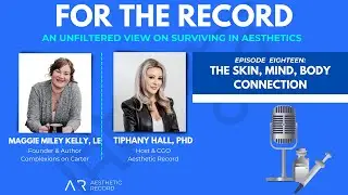 Episode 18: The Skin, Mind, Body Connection with Maggie Miley Kelly, LE