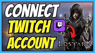 How to Connect Your Twitch Account to Lost Ark to Claim Free Twitch Drops