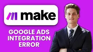 Make.com Google Ads Integration Error 📈 Quick Fix & Solution