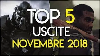 TOP 5 GIOCHI IN USCITA NOVEMBRE 2018!!