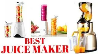 Best Electric Juice Maker | Juice Maker you would like for making fruits juice.