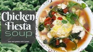 Optavia / Lean and Greens / Chicken Fiesta Soup