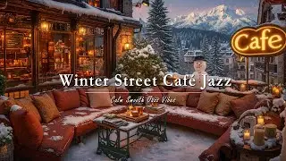 Winter Street Caf&eacute; Jazz ☕ Soft Snowfall, Warm Outdoor Seating & Calm Smooth Jazz Vibes