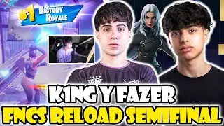 K1NG Y FAZER JUEGAN LA FNCS SEMI-FINAL PLAY-IN RELOAD Y CLASIFICAN🏆TORNEO COMPLETO