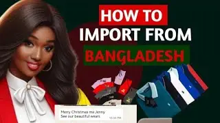 How To Import Quality Clothing From Bangladesh To Nigeria 2026 | How To Start Mini Importation