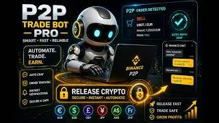 🚀 Binance P2P Bot — Full Automation for Faster Deals
