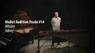 Mallet Audition Etude #14, Whaley