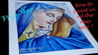 With simple steps how to draw an oil painting of the Virgin Mary