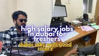 High Salary Jobs in Dubai for Freshers 2025 | Jobs in Dubai with Good Salary | UAE Job Guide
