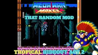Mega Man Maker That Random Mod - Tropical Hideout Act 2