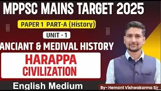 MPPSC Target 2025- 26 | Paper 1 Part A | Unit 1 | English Medium | Harappan Civilization - II