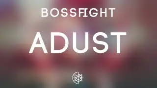 Bossfight - Adust
