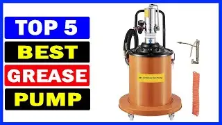 Top 5 Best Grease Pump Of 2024