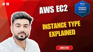#15 AWS SAA-C03 | AWS EC2 Instance Types Explained | General, Compute, Memory, Storage | SAA-C03