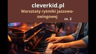 Warsztaty jazzowo - swingowe w akompaniamencie - poziom 2