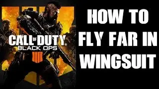 How To Fly Far From Helicopter Drop In Blackout Wingsuit COD: BLACK OPS 4