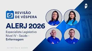 Revis&atilde;o de V&eacute;spera ALERJ 2026 - Especialista Legislativo N&iacute;vel IV - Sa&uacute;de - Enfermagem
