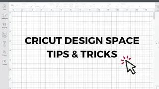 CRICUT DESIGN SPACE TIPS & TRICKS | Cricut Tutorials For Beginners // Cricut Design Space Tutorials