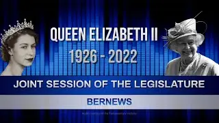 Joint Session of Bermuda Legislature to honour Queen Elizabeth II