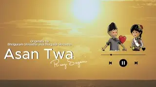 Asan Twa - Tribute to Bhriguram Shrestha, Durgalal Shrestha