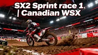250 Supercross WSX Vancouver 2025 Canada | SX2 Race 1