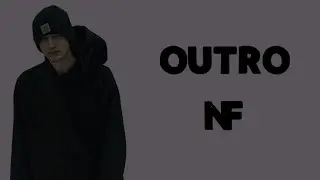 NF - Outro (Lyrics)