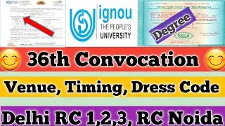 IGNOU 36th convocation Venus Dress Code Time Document Token RC Delhi 1 RC delhi 2 RC delhi 3 Noida