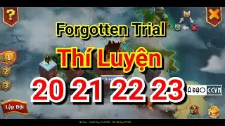 Forgotten Trial - Thí Luyện 20 21 22 23 Acc Free ko xtty cực dễ - Castle Clash Việt Nam