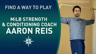 #FindAWayToPlay | Mariners Minor League Strength & Conditioning Coach Aaron Reis