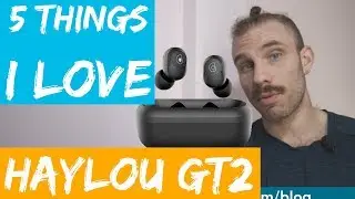 5 Things I Love About The Haylou GT 2