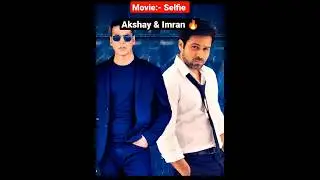 Akshay Kumar & Imran Hashmi upcoming movie selfie song out short #shorts #short #selfie