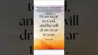JAMES 4:8, DAY 18, PRAISE GOD! #bibleverse #lovelikechrist #praisethelord #thankjesus #godisgood