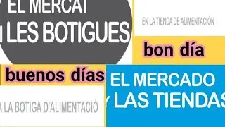 #di&aacute;logo Catal&aacute;n-castellano (EL MERCADO Y LAS TIENDAS)