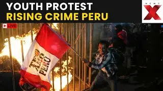 Peru Protest: Peru&rsquo;s Rising Crime Sparks Youth-Led Protests Against Government Policies | NewsX
