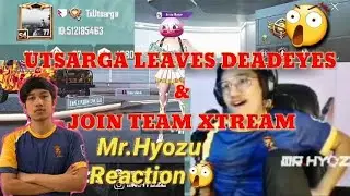 UTSARGA LEAVES DEADEYES GUYS || MR.HYOZU, ONTOP & JM GENGIS REACTION AFTER UTSARGA JOINS TEAM XTREME