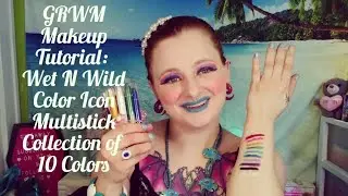 GRWM Makeup Tutorial 🧜 Wet N Wild Color Icon Multistick Collection of 10 Colors 🎨 Sarafina June 2022