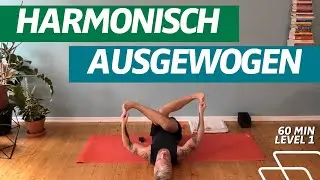 ⏰ 60:00 Minuten | Harmonischer Level 1 | Ausgewogene Praxis