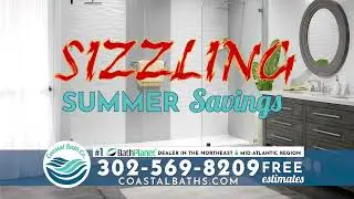 Coastal Bath's Sizzling Summer Deal &ndash; $1,500 Off + Free Shower Wall Upgrade!