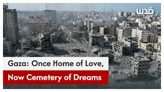 Gaza: Once Home of Love, Now Cemetery of Dreams