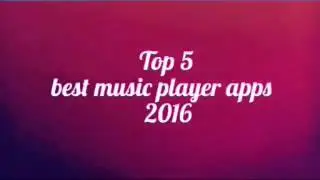 Top 5 best music player app 2016