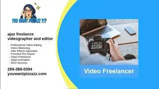 ajax freelance videographer and editor