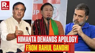 Assam Chief Minister Himanta Demands Apology From Rahul Gandhi For Insulting Nagaland BJP MP