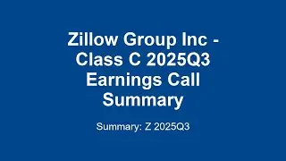 Zillow Group Inc - Class C 2025Q3 : Zillow Q3 2025 Earnings: Strong Results & Strategy Explained!