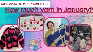 How much yarn in January? | Life update | Yarn Haul from my Aunt | HeyHey_MelissaCrochets